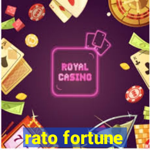 rato fortune